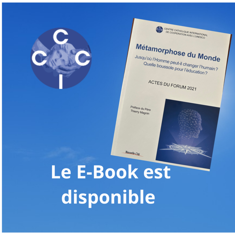 « Métamorphose du Monde, Jusqu&rsquo;où l&rsquo;homme peut-il changer l&rsquo;Humain? Quelle Boussole pour l&rsquo;éducation »     le E-Book maintenant disponible ici
