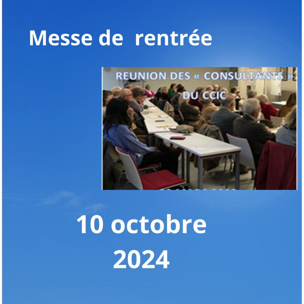 Messe de rentrée et Réunion des consultants du CCIC le 10 octobre 2024 à 17h30