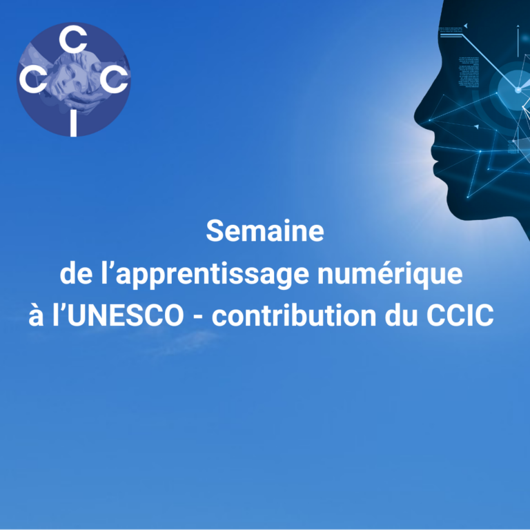 Semaine de l’apprentissage numérique à l’UNESCO – contribution du CCIC 