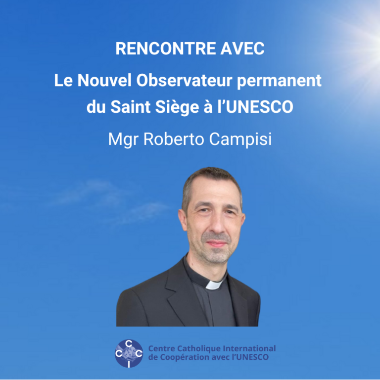 Rencontre avec le Nouvel Observateur permanent du Saint Siège à l’UNESCO